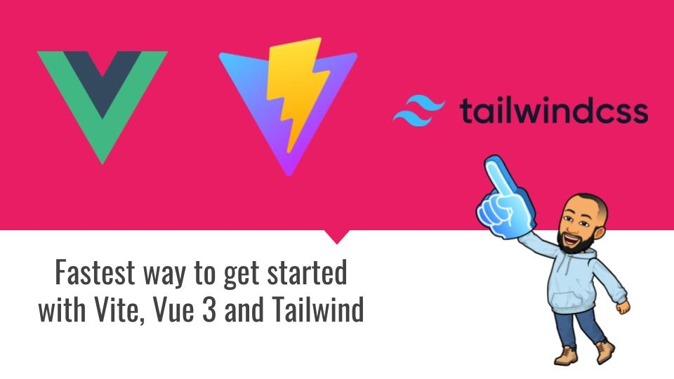 Fastest way to use ⚡ Vite + Vue 3 + Tailwind CSS ✔
