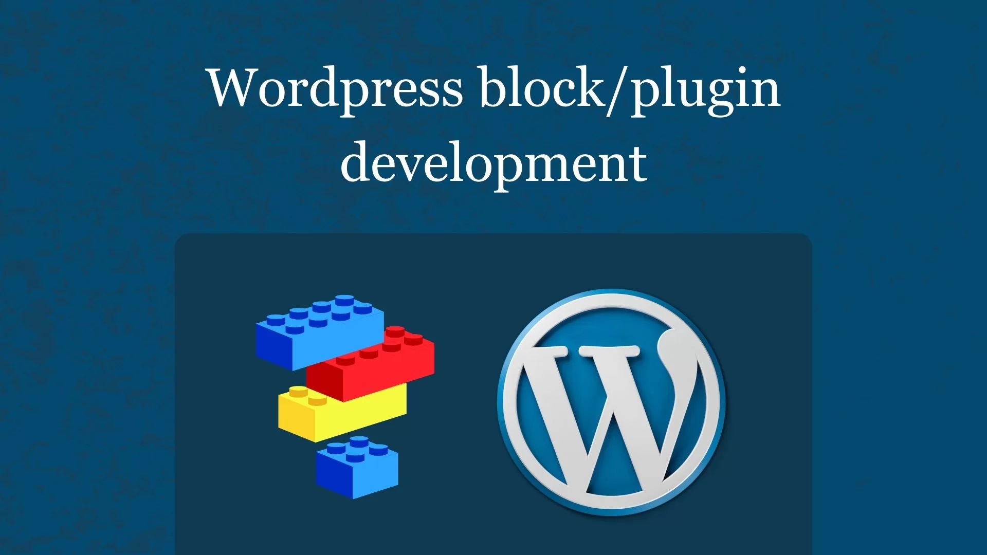 WordPress Block/Plugin Development